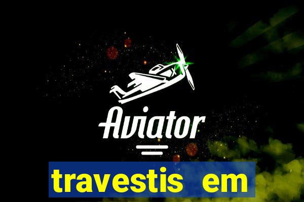 travestis em salvador programa