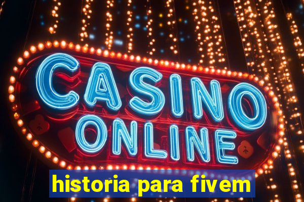 historia para fivem