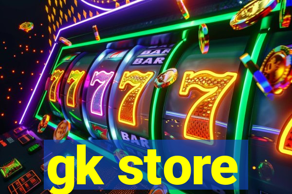 gk store