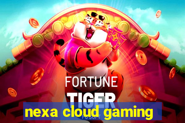 nexa cloud gaming