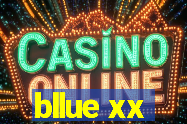 bllue xx