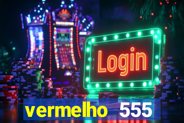 vermelho 555 plataforma de jogos