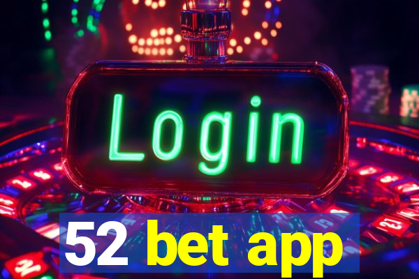 52 bet app