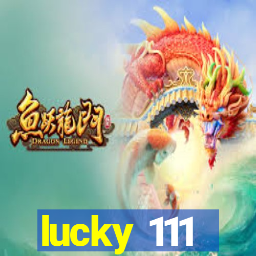 lucky 111