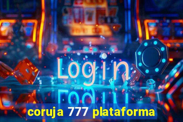 coruja 777 plataforma