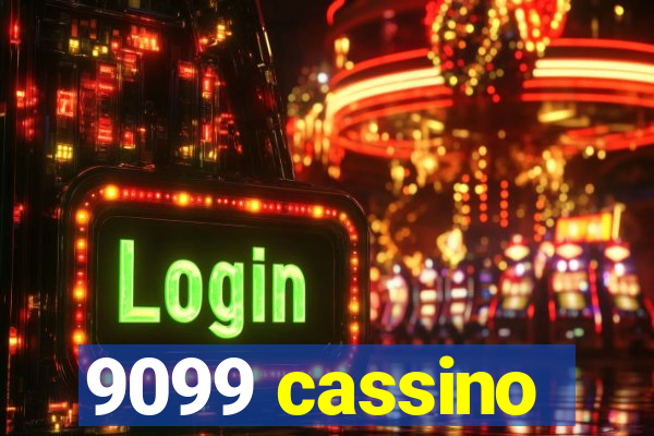 9099 cassino