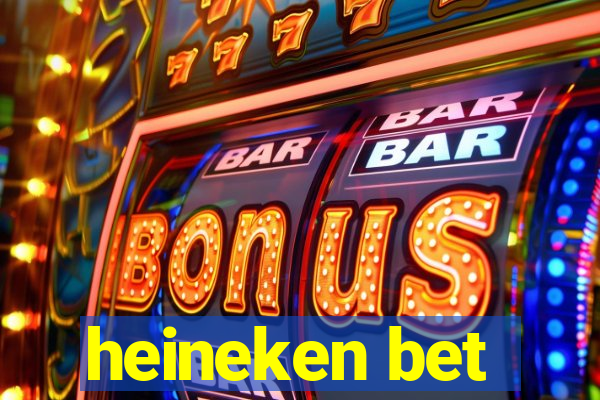 heineken bet