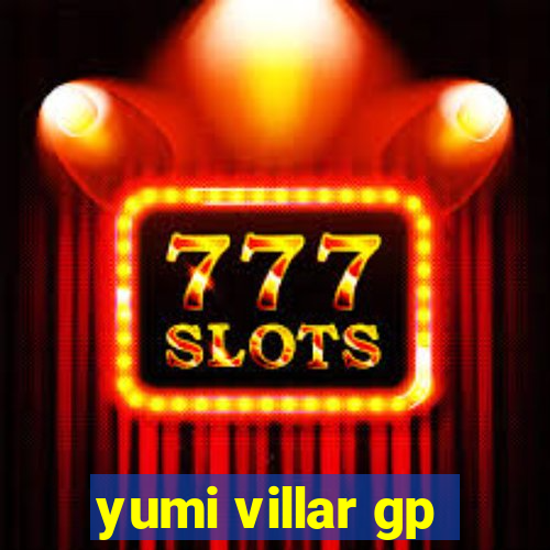 yumi villar gp