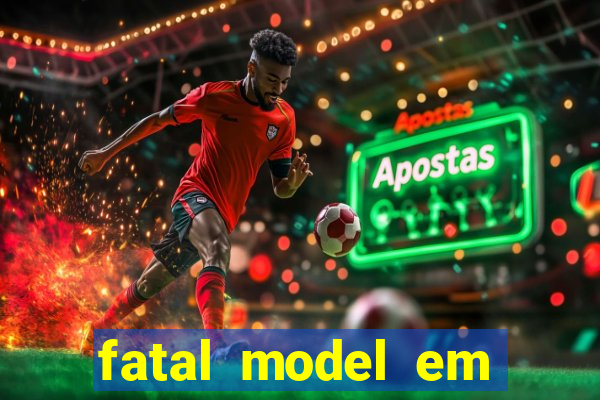 fatal model em porto nacional