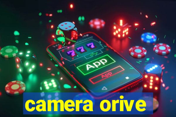 camera orive