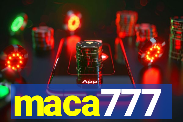 maca777