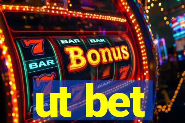 ut bet
