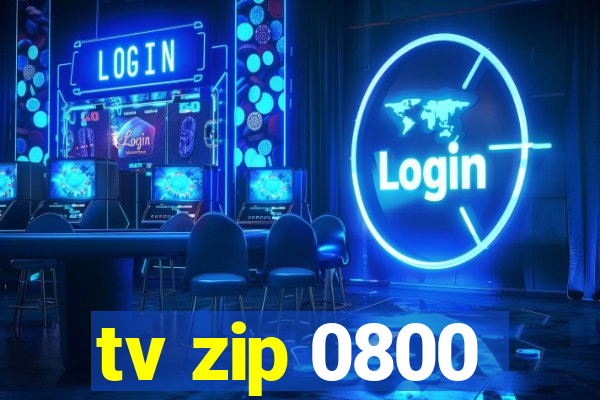 tv zip 0800