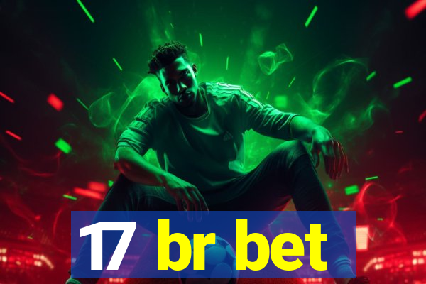 17 br bet