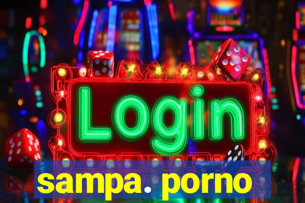 sampa. porno