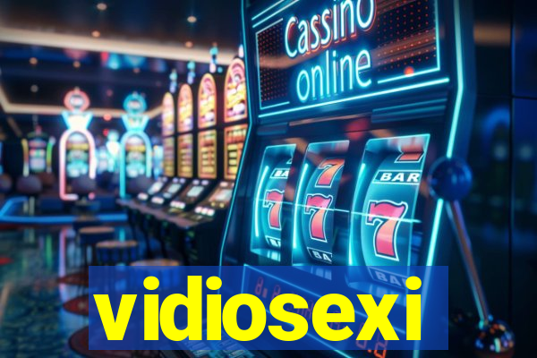 vidiosexi