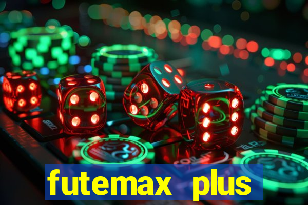 futemax plus futebol ao vivo