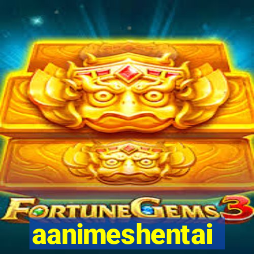 aanimeshentai