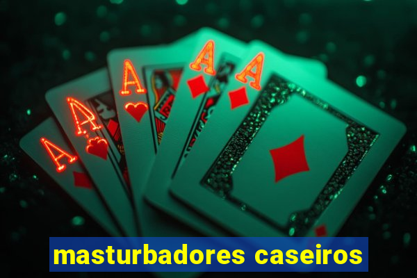 masturbadores caseiros