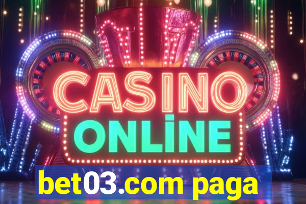 bet03.com paga