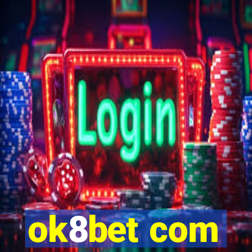 ok8bet com