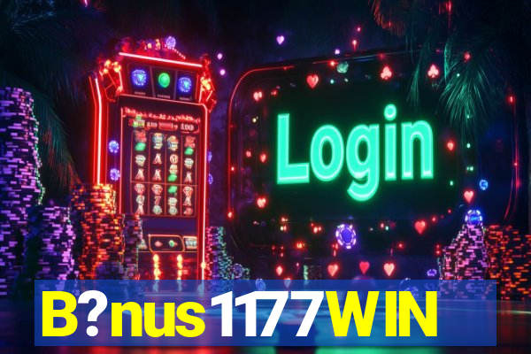 B?nus1177WIN