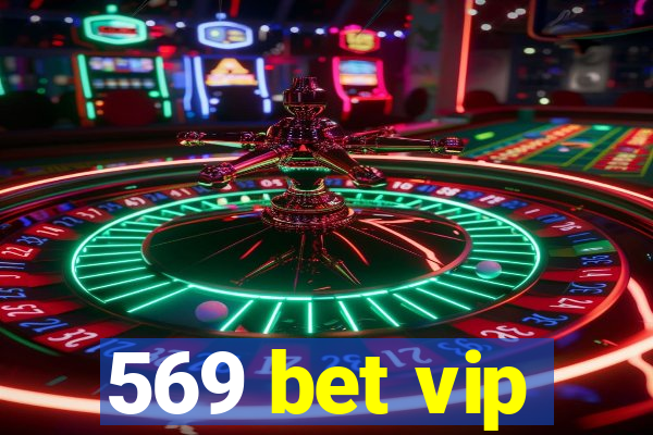 569 bet vip