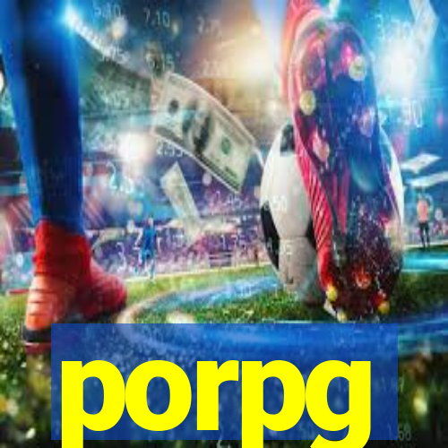 porpg