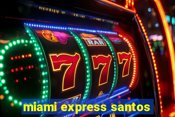 miami express santos