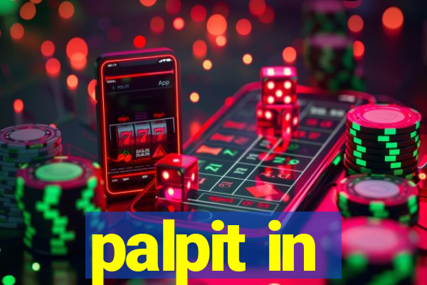 palpit in
