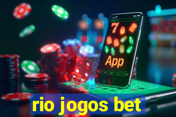 rio jogos bet