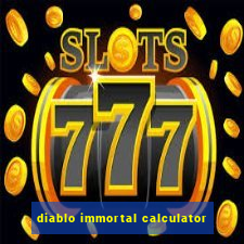 diablo immortal calculator