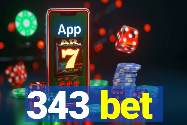 343 bet