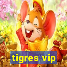 tigres vip