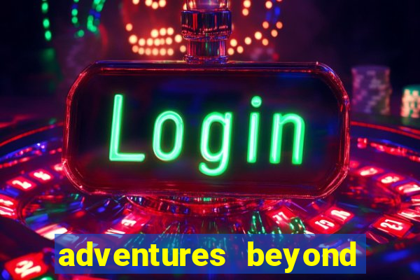adventures beyond wonderland live