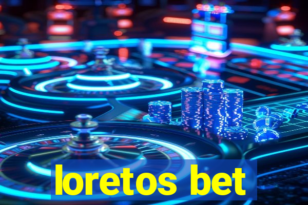loretos bet