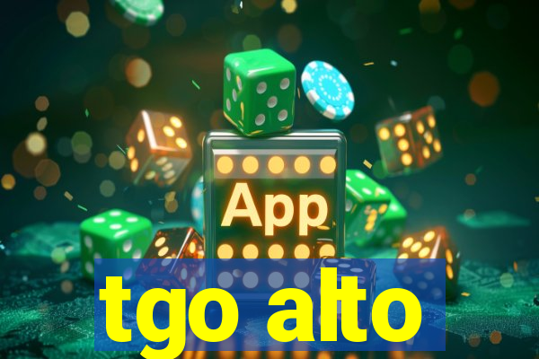tgo alto