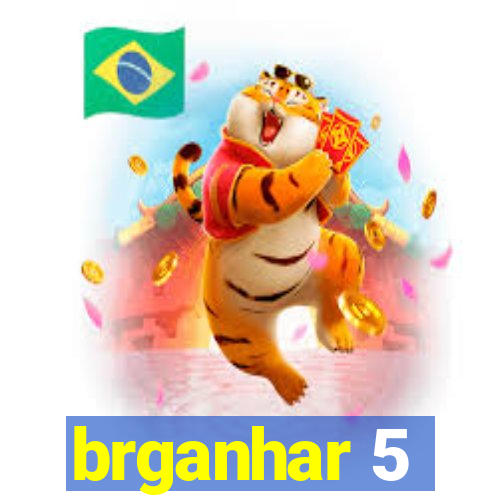 brganhar 5