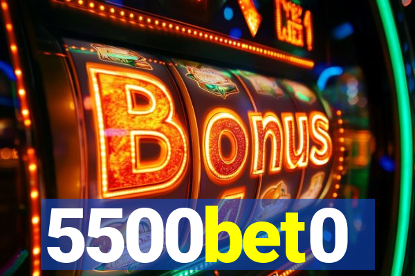 5500bet0