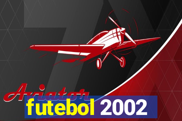 futebol 2002