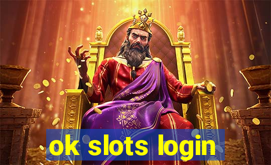 ok slots login