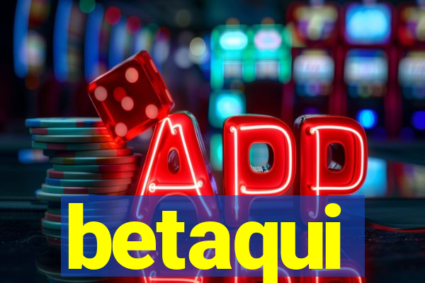 betaqui
