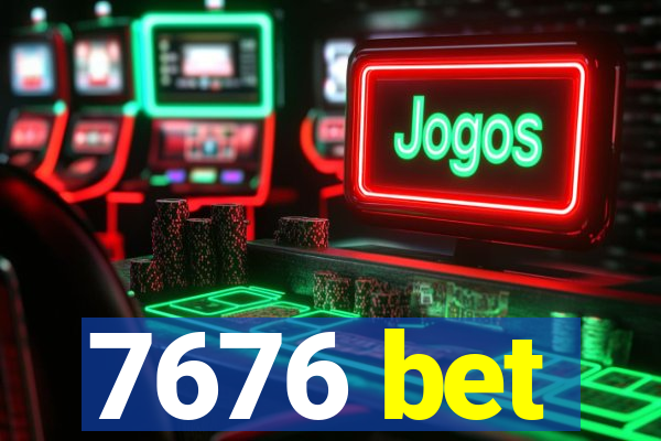 7676 bet