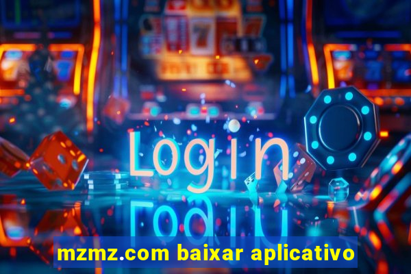 mzmz.com baixar aplicativo