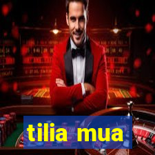 tilia mua