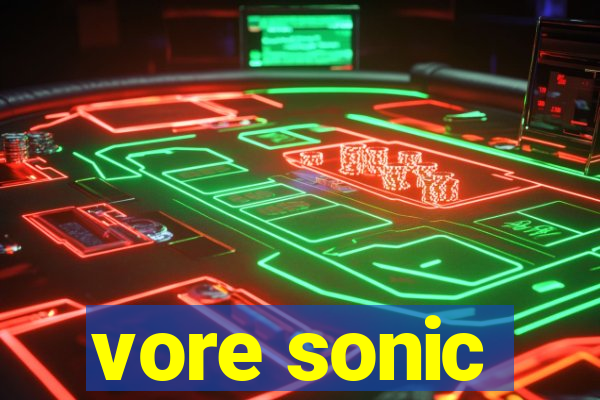 vore sonic