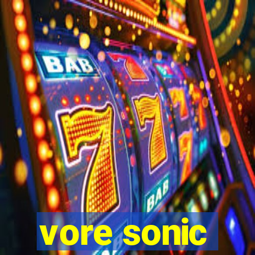 vore sonic