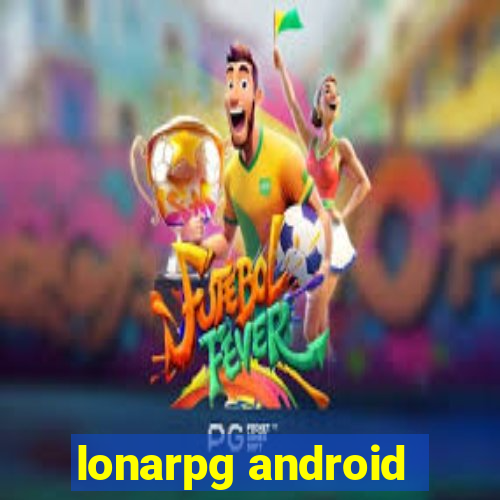 lonarpg android
