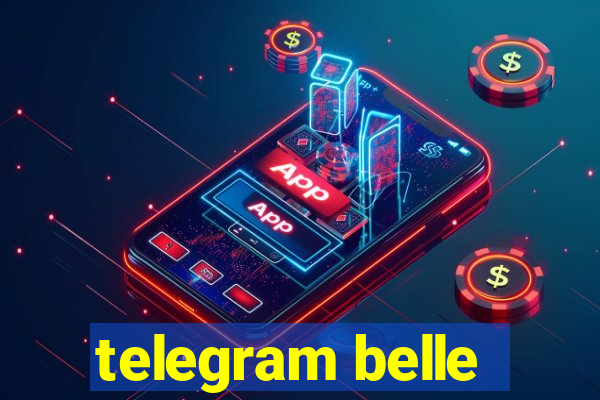 telegram belle