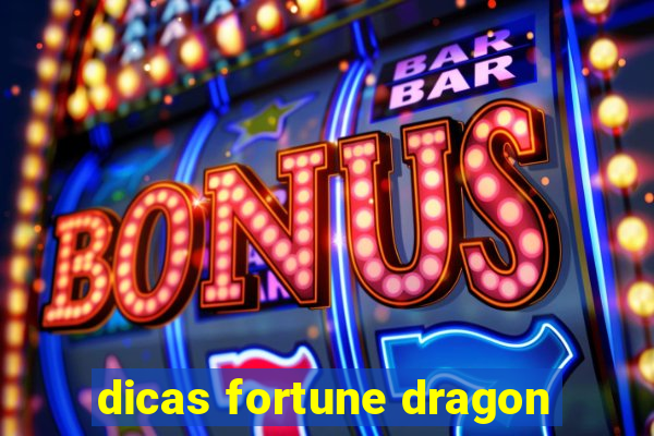 dicas fortune dragon